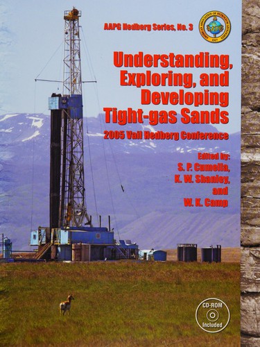 Understanding, exploring, and developing tight-gas sands -- 2005 Vail Hedberg Conference