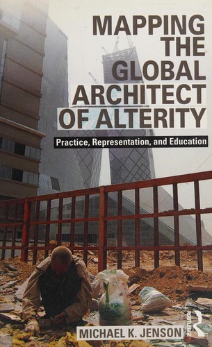 Mapping the Global Architect of Alterity
