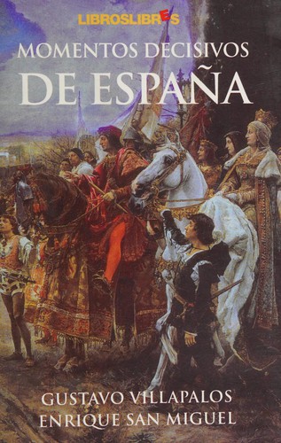 Momentos decisivos de España