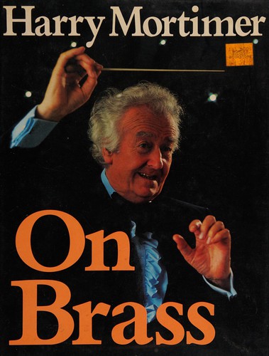 Harry Mortimer on brass
