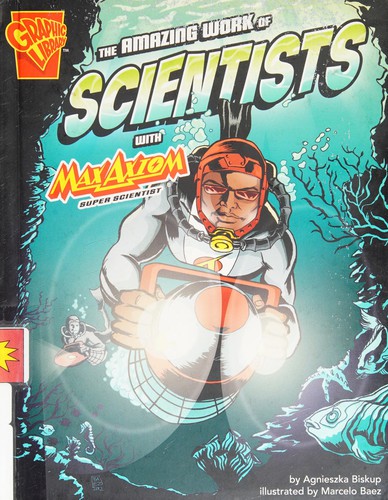 The amazing work of scientists with Max Axiom, super scientist