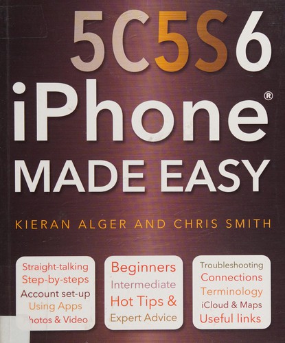 IPhone 5C, 5S and 6 Made Easy