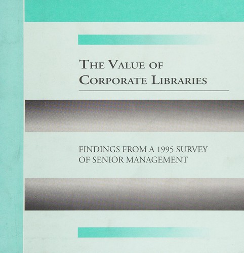 The value of corporate libraries