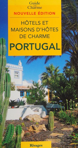 Hôtels et maisons d'hôtes de charme au Portugal
