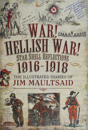 War! Hellish War! Star Shell Reflections, 1916-1918