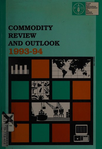 Commodity Review and Outlook 1993-94 (Commodity Market Review)