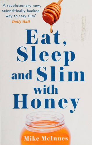 Eat, Sleep and Slim with Honey