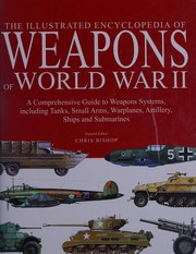 The illustrated encyclopedia of weapons of World War II