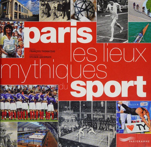 Paris, les lieux mythiques du sport