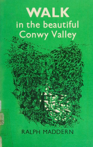 Walk in the beautiful Conwy Valley