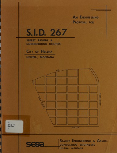 An engineering proposal for S.I.D. 267 street paving & underground utilities City of Helena, Helena, Montana