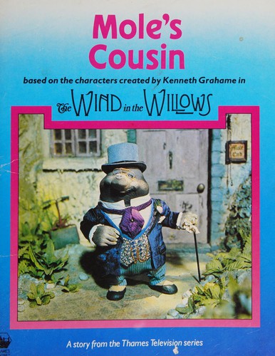 Mole's Cousin ("Wind in the Willows" Story Book)