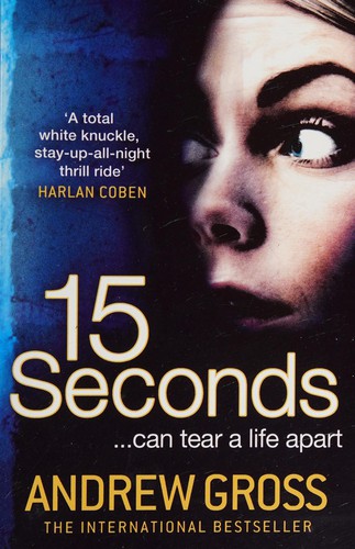 15 seconds, Andrew Gross
