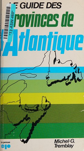 Le guide des provinces de l'Atlantique