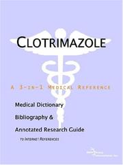 Clotrimazole - A Medical Dictionary, Bibliography, and Annotated Research Guide to Internet References
