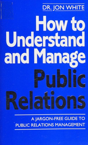 How to understand and manage public relations