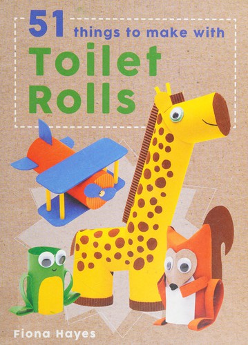 51 things to make with toilet rolls