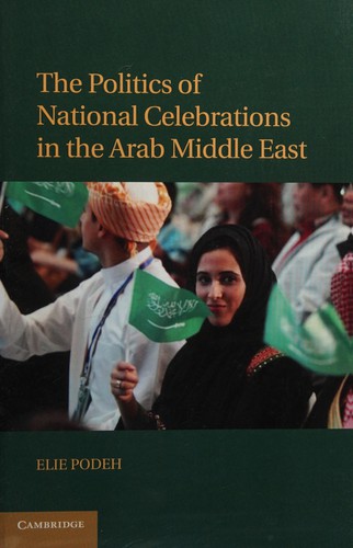 The politics of national celebrations in the arab Middle East
