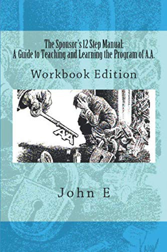 The Sponsor's 12 Step Manual