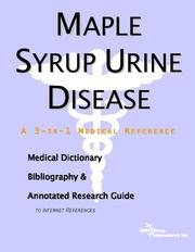 Maple Syrup Urine Disease - A Medical Dictionary, Bibliography, and Annotated Research Guide to Internet References