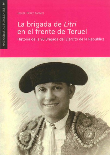 La brigada de Litri en el frente de Teruel