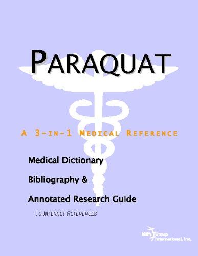 Paraquat - A Medical Dictionary, Bibliography, and Annotated Research Guide to Internet References