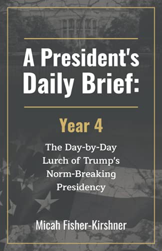 A President's Daily Brief : Year 4
