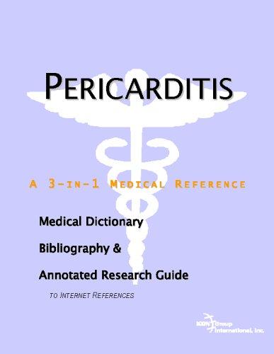 Pericarditis - A Medical Dictionary, Bibliography, and Annotated Research Guide to Internet References