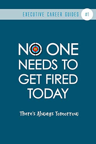 No One Needs To Get Fired Today