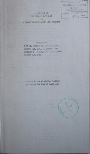 Application of the Town Of Slave Lake for a public housing project and agreement pursuant to : part vi, section 35A of the National Housing Act, 1954, as amended