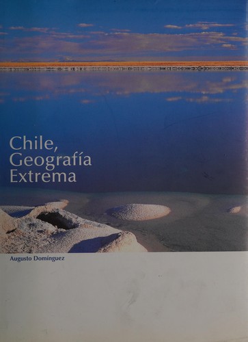 Chile, geografía extrema