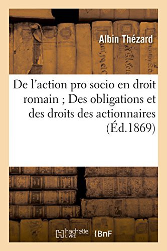 De l'action pro socio en droit romain Des obligations et des droits des actionnaires