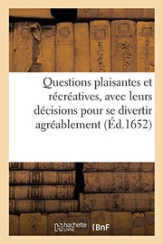 Questions plaisantes et récréatives, avec leurs décisions pour se divertir agréablement
