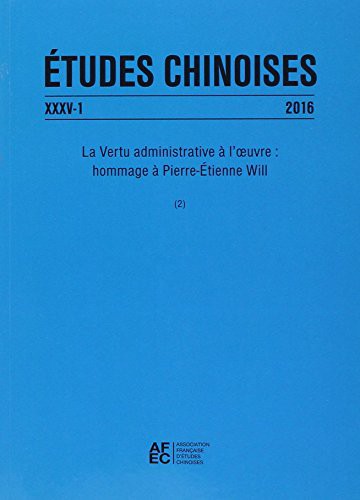 Etudes Chinoises XXXV-1 : La Vertu Administrative a l'Oeuvre