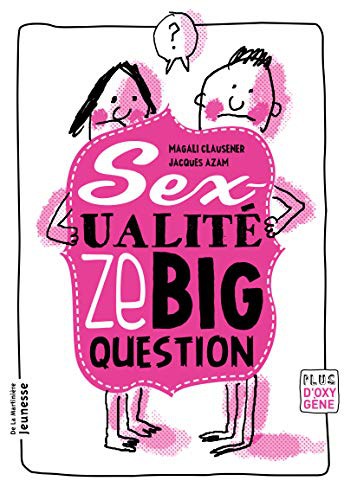 Sexualit', Ze Big Question