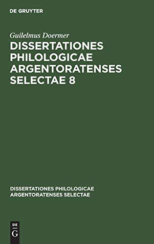 Dissertationes philologicae Argentoratenses selectae Dissertationes philologicae Argentoratenses selectae