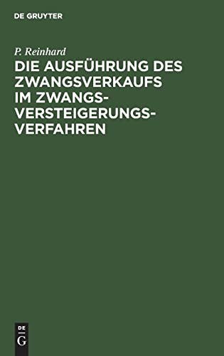 Die Ausführung des Zwangsverkaufs im Zwangsversteigerungsverfahren