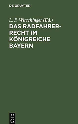 Das Radfahrer-Recht im Königreiche Bayern