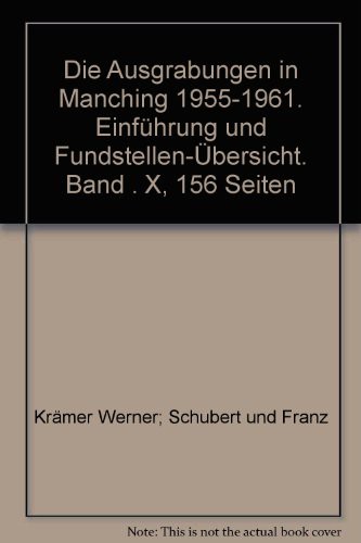 Die Ausgrabungen in Manching 1955-1961