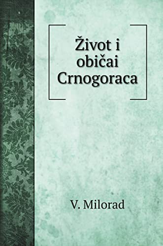 Zivot i običai Crnogoraca