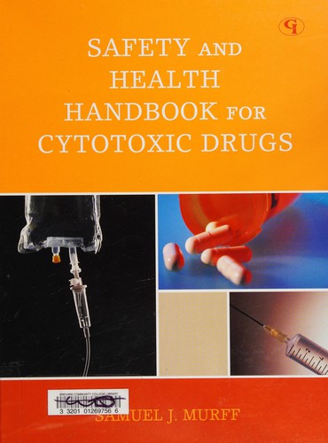 Safety and health handbook for cytotoxic drugs