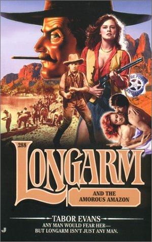 Longarm and the amorous Amazon