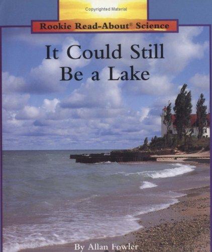 It Could Still Be a Lake