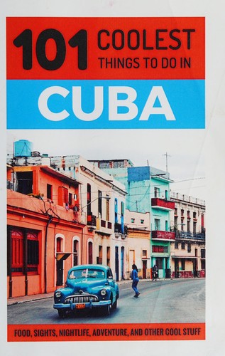101 coolest things to do in Cuba