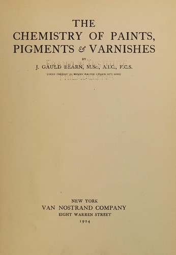The chemistry of paints, pigments & varnishes