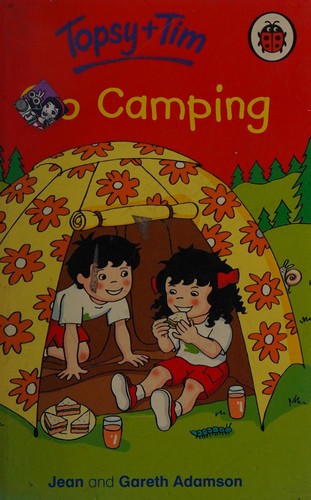 Topsy + Tim go camping