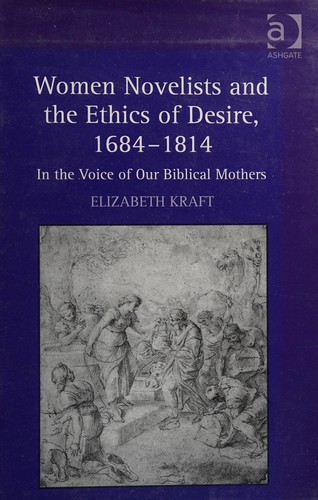 Women novelists and the ethics of desire, 1684-1814