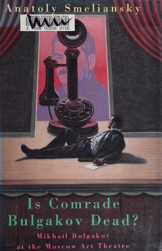 Is Comrade Bulgakov dead?