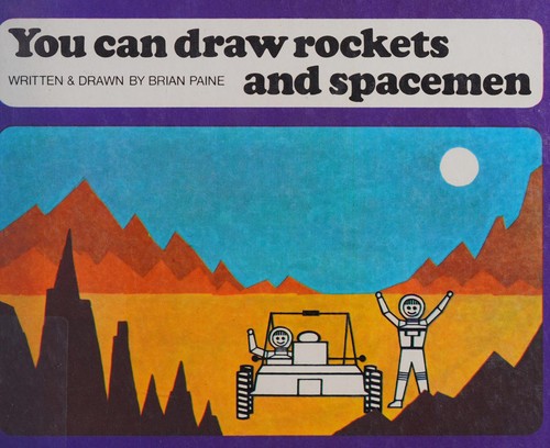 You Can Draw Rockets and Spacemen (You Can Draw)
