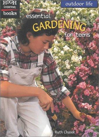 Essential Gardening for Teens (High Interest Books: Outdoor Life)